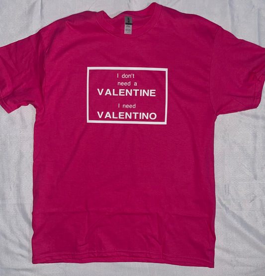 Valentino not Valentine Tee